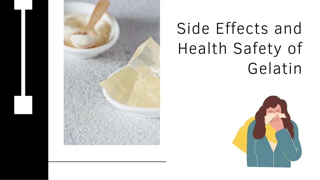 Side Effects and Health Safety of Gelatin