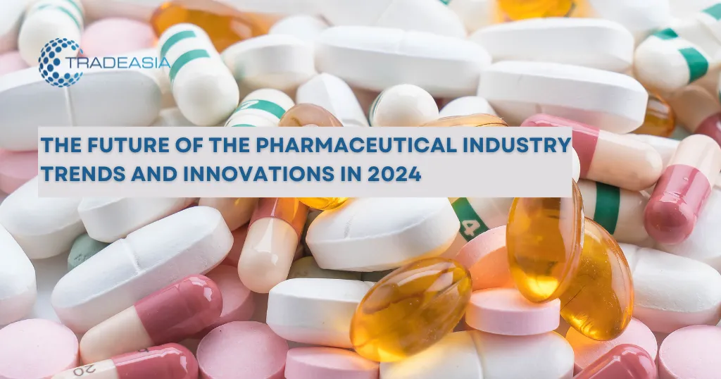 The Future of the Pharmaceutical Industry | Tradeasia India