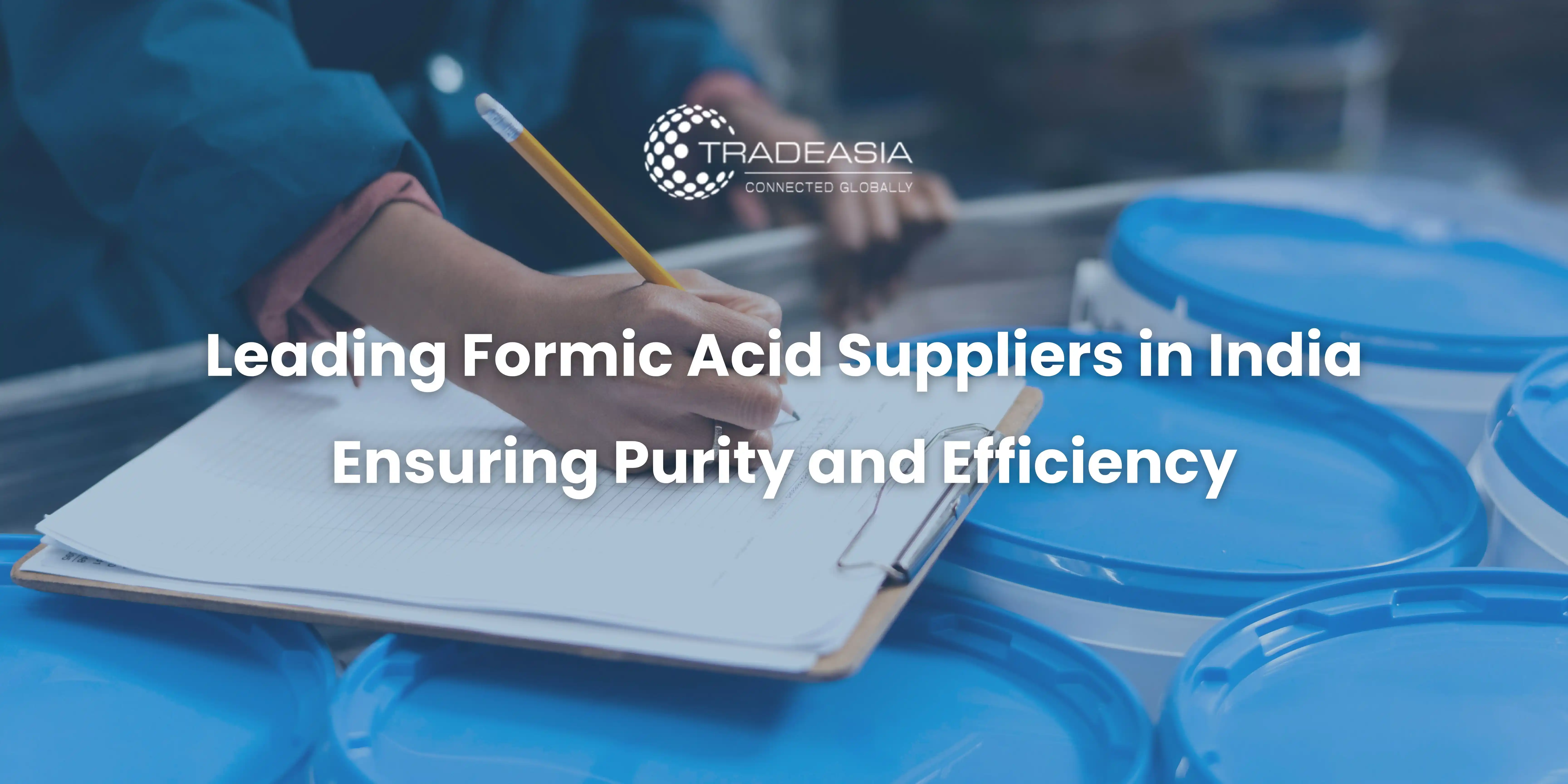 Leading Formic Acid Suppliers in India Ensuring Purity and Efficiency