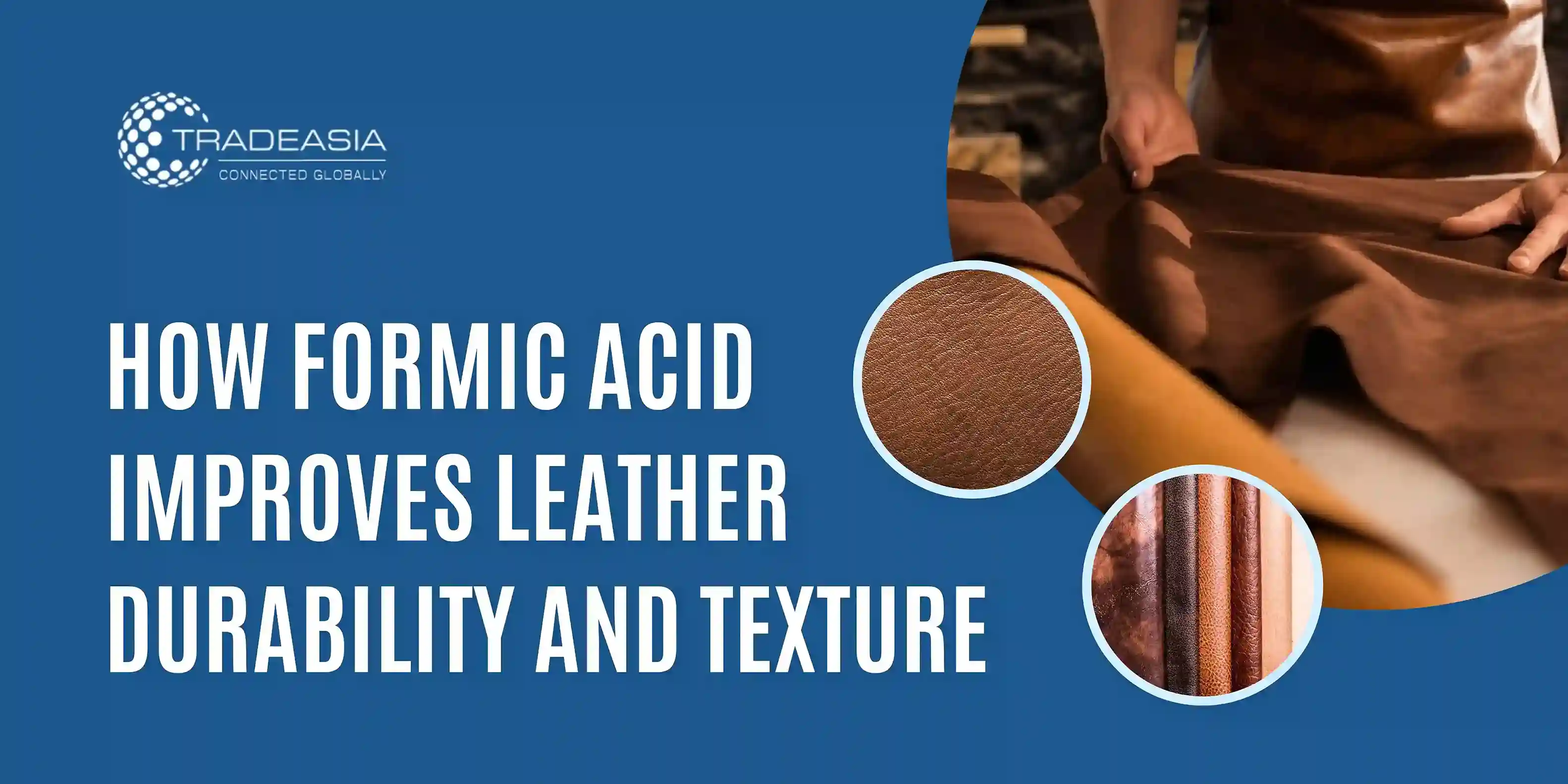 Formic Acid Improves Leather