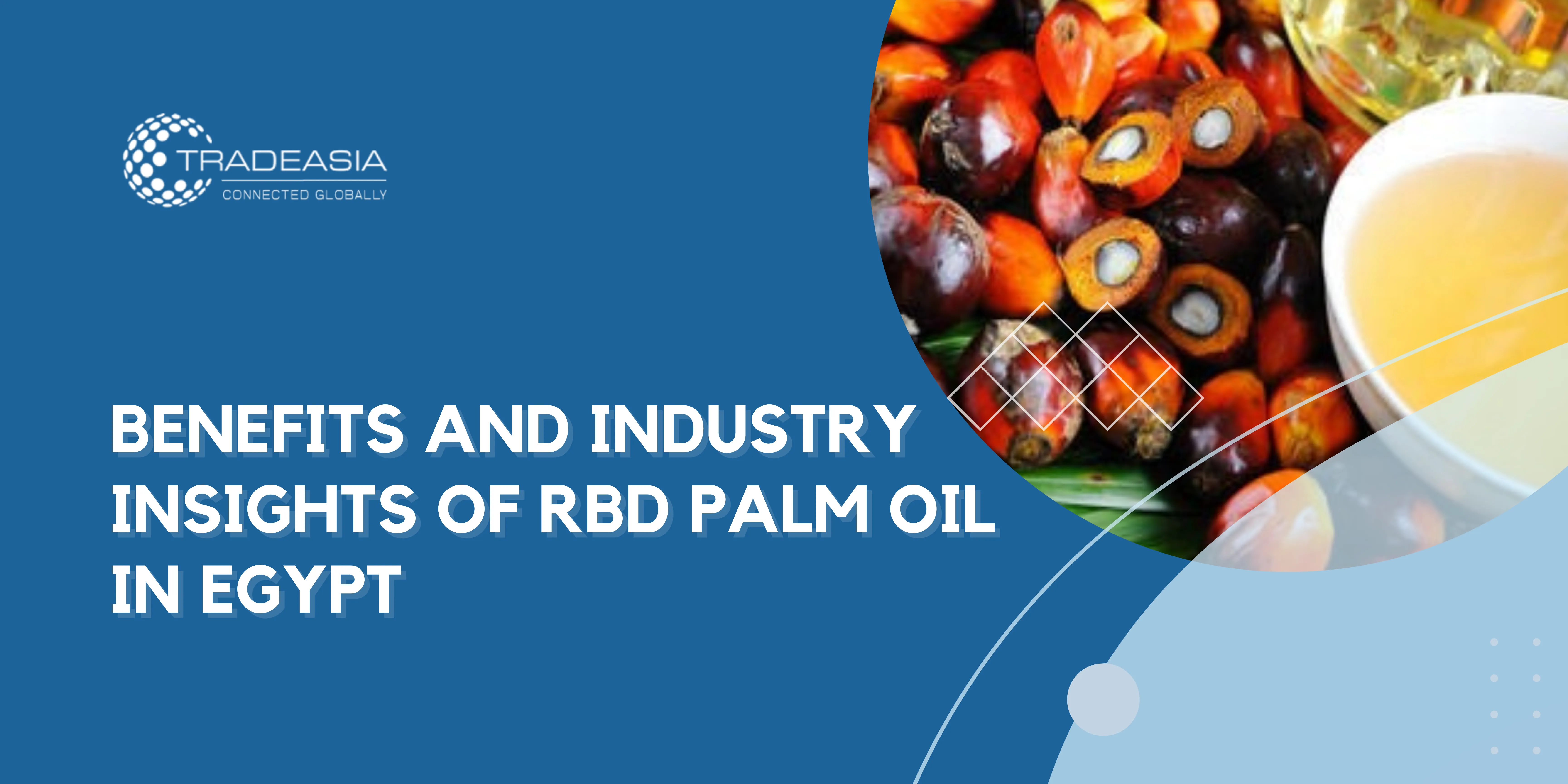 Insights of RBD Palm Oil in Egypt