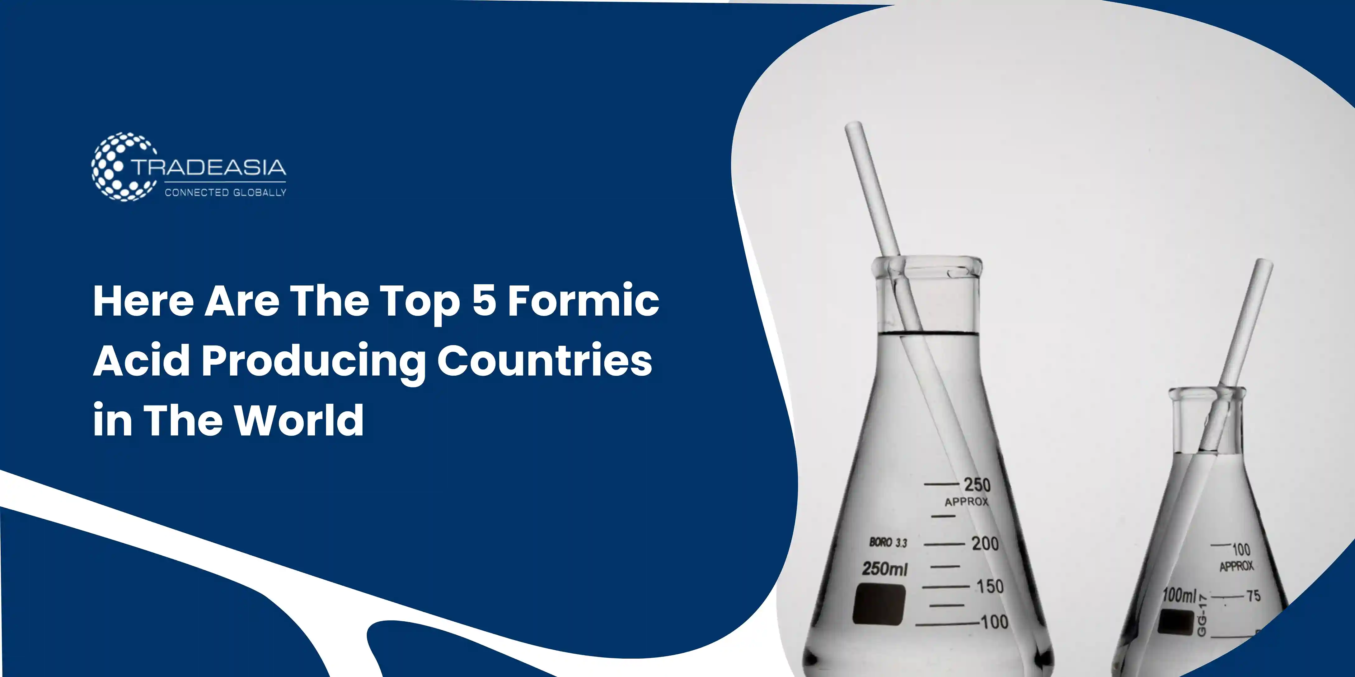 Here are the top 5 formic acid producing countries in the world